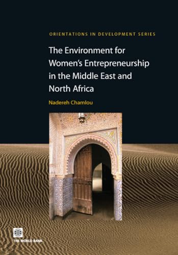 Couverture THE ENVIRONNEMENT FOR WOMEN'S ENTREPRENEURSHIP IN THE MIDDLE EAST AND NORTH AFRICA (Mass Market Paperback) - ISBN 
