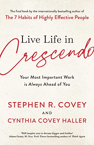 Couverture LIVE LIFE IN CRESCENDO TR - Stephen R. Covey (Trade Paperback) - ISBN 9781398514157