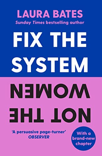 Couverture FIX THE SYSTEM, NOT THE WOMEPA - Laura Bates (Mass Market Paperback) - ISBN 9781398523401