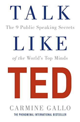 Couverture TALK LIKE TED: THE 9 PUBLIC SPEAKING SECRETS OF THE WORLD'S TOP MINDS BY CARMINE GALLO (Mass Market Paperback) - I