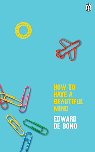 Couverture HOW TO HAVE A BEAUTIFUL MIND - Edward De Bono (Mass Market Paperback) - ISBN 9781785043116