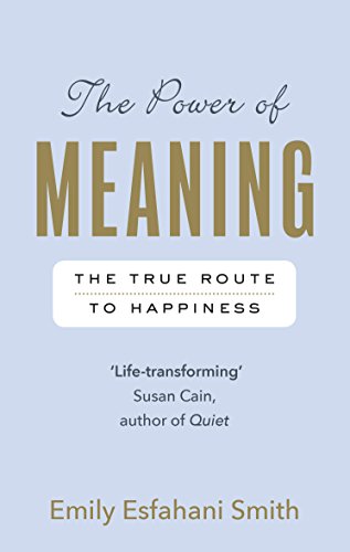 Couverture THE POWER OF MEANING - Emily Esfahani Smith (Trade Paperback) - ISBN 9781846044656