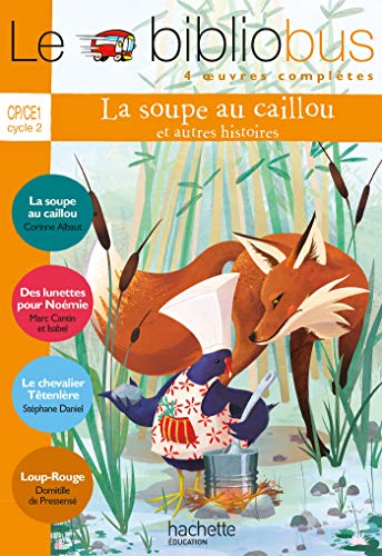 Couverture LE BIBLIOBUS N  34 CP/CE1 - LA SOUPE AU CAILLOU - LIVRE DE L'ELEVE - Christie John Geankop |  Dupont Pascal |  Col