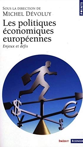 Couverture LES POLITIQUES ECONOMIQUES EUROPEENNES - Devoluy (Poche) - ISBN 9782020627986