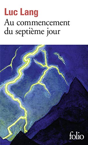 Couverture AU COMMENCEMENT DU SEPTIEME JOUR - Luc Lang (Poche) - ISBN 9782072710223