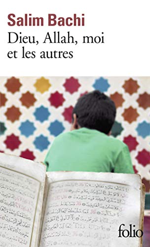 Couverture DIEU, ALLAH, MOI ET LES AUTRES - Bachi Salim (Broché) - ISBN 9782072793806