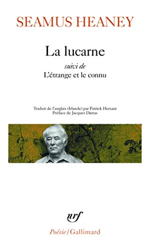 Couverture LA LUCARNE/L'ETRANGE ET LE CONNU - Heaney/Darras (Poche) - ISBN 9782072801730