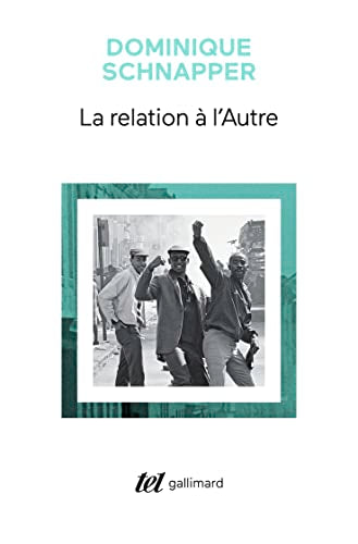 Couverture LA RELATION A L'AUTRE - Schnapper Dominique (Broché) - ISBN 9782073001276