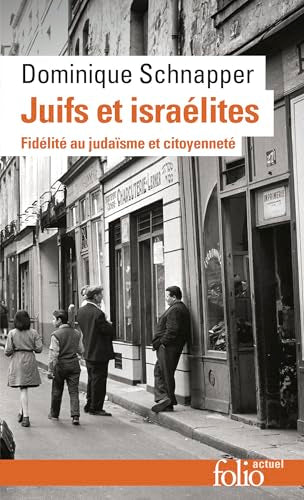 Couverture JUIFS ET ISRAELITES - Schnapper Dominique (Poche) - ISBN 9782073101488