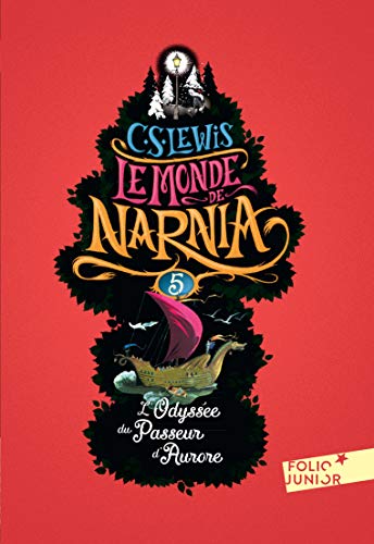 Couverture LE MONDE DE NARNIA - TOME 5 - L'ODYSSEE DU PASSEUR D'AURORE - Lewis/Baynes (Poche) - ISBN 9782075088602