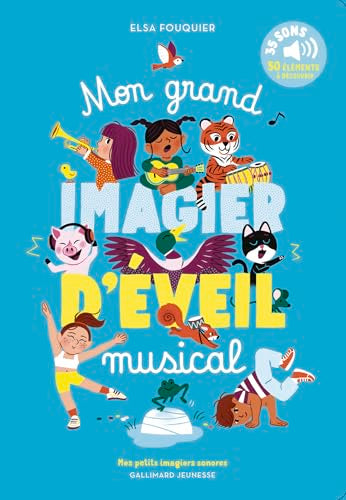 Couverture MON GRAND IMAGIER D'EVEIL MUSICAL - Fouquier (Broché) - ISBN 9782075223614