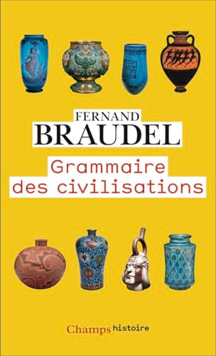 Couverture GRAMMAIRE DES CIVILISATIONS - Braudel Fernand (Poche) - ISBN 9782080161611