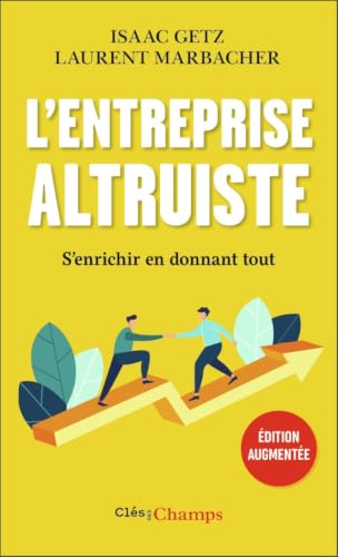 Couverture L'ENTREPRISE ALTRUISTE - S'ENRICHIR EN DONNANT TOUT - Marbacher/Getz (Poche) - ISBN 9782080262080