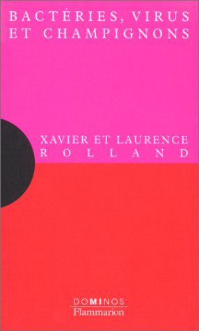 Couverture BACTERIES, VIRUS ET CHAMPIGNONS - Rolland (Poche) - ISBN 9782080354433