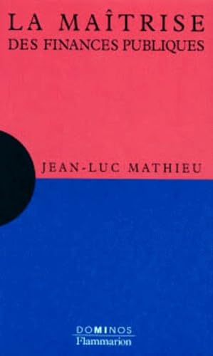 Couverture LA MAITRISE DES FINANCES PUBLIQUES - Mathieu (Poche) - ISBN 9782080355379