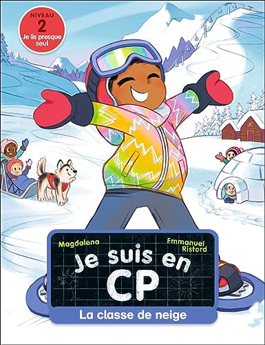 Couverture JE SUIS EN CP - T35 - LA CLASSE DE NEIGE - NIVEAU 2 - Magdalena/Ristord (Poche) - ISBN 9782080412089