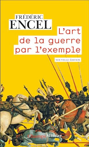 Couverture L'ART DE LA GUERRE PAR L'EXEMPLE - Encel Frederic (Poche) - ISBN 9782080444066
