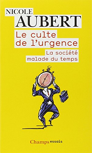 Couverture LE CULTE DE L'URGENCE - Aubert Nicole (Broché) - ISBN 9782081228740
