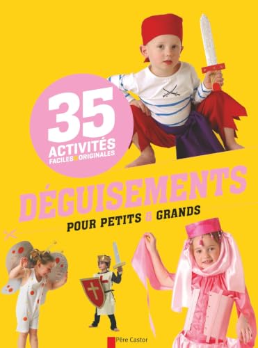Couverture DEGUISEMENT POUR PETITS & GRANDS 35 ACTIVITES (Broché) - ISBN 9782081286962