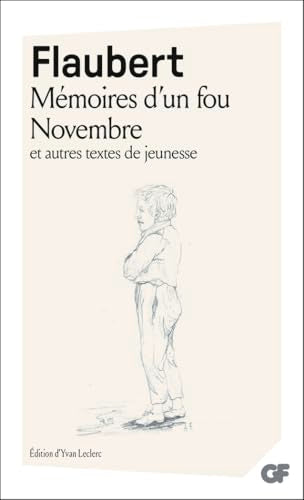Couverture MEMOIRES D'UN FOU - NOVEMBRE ET AUTRES TEXTES DE JEUNESSE - Flaubert Gustave (Poche) - ISBN 9782081294523