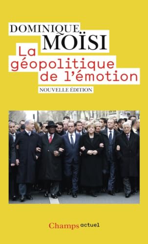 LA GEOPOLITIQUE DE L'EMOTION