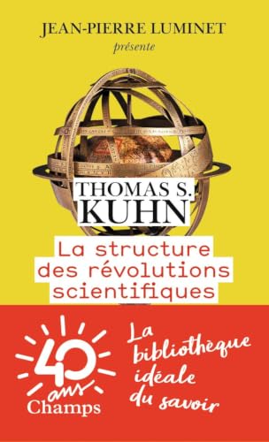 Couverture LA STRUCTURE DES REVOLUTIONS SCIENTIFIQUES - Kuhn Thomas S. (Poche) - ISBN 9782081396012
