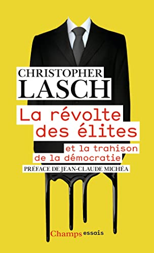 Couverture LA REVOLTE DES ELITES - Lasch/Michea (Poche) - ISBN 9782081518575