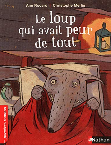 Couverture LE LOUP QUI AVAIT PEUR DE TOUT - Merlin Rocard (Broché) - ISBN 9782092535035