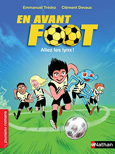 Couverture EN AVANT FOOT !. ALLEZ LES LYNX ! (Poche) - ISBN 9782092552667