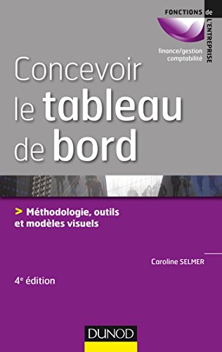 Couverture CONCEVOIR LE TABLEAU DE BORD 4°ED. - Selmer (Broché) - ISBN 9782100726448