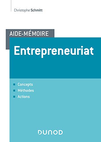 Couverture AIDE-MEMOIRE ENTREPRENEURIAT CONCEPTS METHODES ACTIONS - Schumitt (Trade Paperback) - ISBN 9782100795628