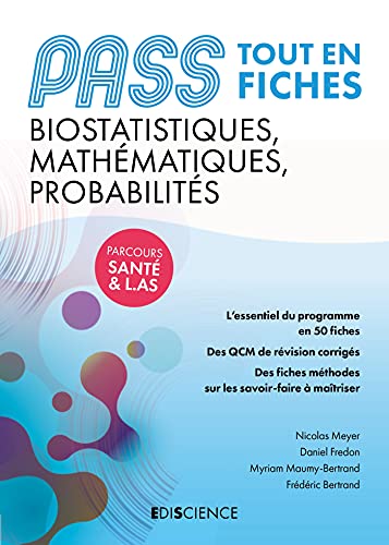 Couverture PASS BIOTATISTIQUES MATHEMATIQUES PROBABILITES TOUT EN FICHES - Fredon (Broché) - ISBN 9782100829002
