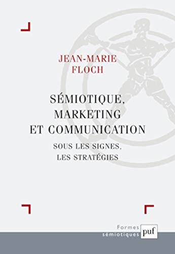 Couverture SEMIOTIQUE, MARKETING ET COMMUNICATION - Floch (Broché) - ISBN 9782130525363
