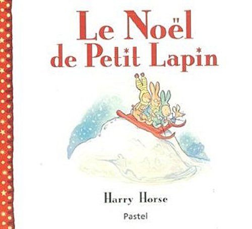 Couverture LE NOEL DE PETIT LAPIN - Horse (Broché) - ISBN 9782211204019