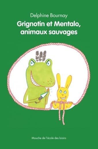 Couverture GRIGNOTIN ET MENTALO, ANIMAUX SAUVAGES - Bournay (Poche) - ISBN 9782211208666