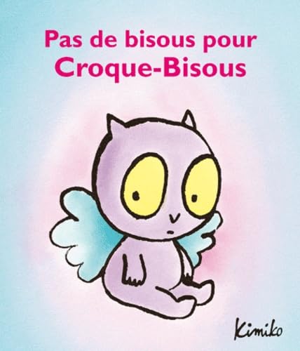 Couverture PAS DE BISOUS POUR CROQUE-BISOUS - Kimiko (Poche) - ISBN 9782211211130