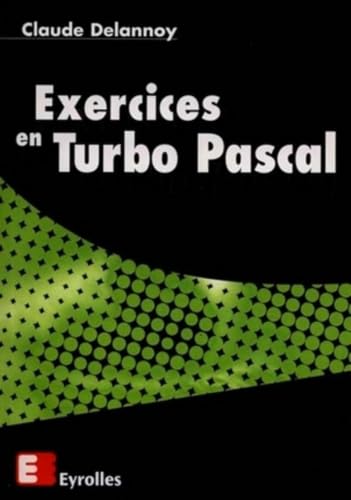 Couverture EXERCICES EN TURBO PASCAL - Delannoy (Poche) - ISBN 9782212090451