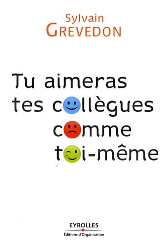 Couverture TU AIMERAS TES COLLEGUES COMME TOI-MEME - Grevedon Sylvai (Mass Market Paperback) - ISBN 9782212540901