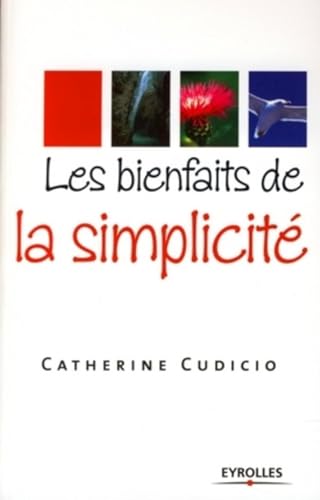 Couverture LES BIENFAITS DE LA SIMPLICITE - Cudicio (Broché) - ISBN 9782212543001