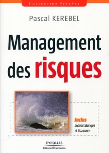 Couverture MANAGEMENT DES RISQUES INCLUS SECTEURS BANQUE ET ASSURANCE - Kerebel (Broché) - ISBN 9782212543087