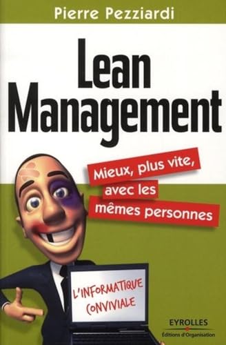 Couverture LEAN MANAGEMENT MIEUX PLUS VITE - Pezziardi (Broché) - ISBN 9782212546385