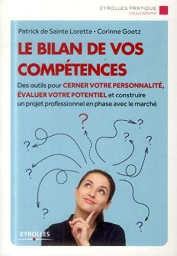Couverture LE BILAN DE VOS COMPETENCES - Lorette & Goetz (Poche) - ISBN 9782212558302