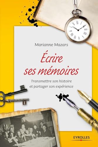 Couverture ECRIRE SES MEMOIRES - Mazars (Broché) - ISBN 9782212560893