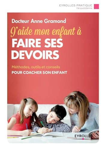 Couverture J'AIDE MON ENFANT A FAIRE SES DEVOIRS - Gramond (Poche) - ISBN 9782212561081