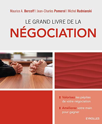 Couverture LE GRAND LIVRE DE LA NEGOCIATION (Broché) - ISBN 9782212562743