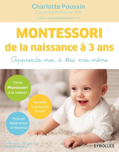 Couverture MONTESSORI DE LA NAISSANCE A 3 ANS - Poussin (Broché) - ISBN 9782212564266