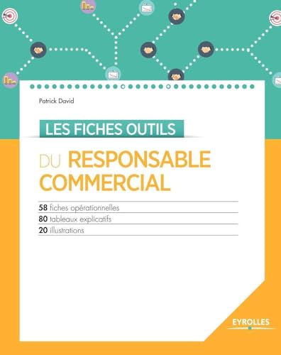 Couverture LES FICHES OUTILS DU REPONSABLE COMMERCIA - David (Broché) - ISBN 9782212564303