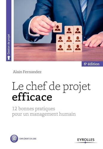 Couverture LE CHEF DE PROJET EFFICACE - Fernandez (Broché) - ISBN 9782212569735