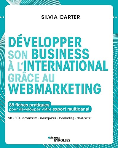 Couverture DEVELOPPER SON BUSINESS A L'INTERNATIONAL GRACE AU WEBMARKETING - Carter (Trade Paperback) - ISBN 9782212570540