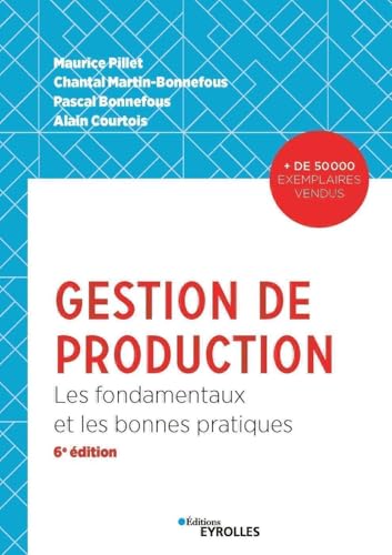 Couverture GESTION DE PRODUCTION 6°ED. - Pillet Et All (Broché) - ISBN 9782212573077